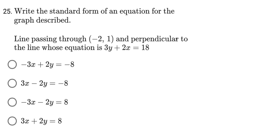 25 Write The Standard Form Of An Equation For The Graph Described Line Passing Through 2 1 And Perpendicular To Th 1