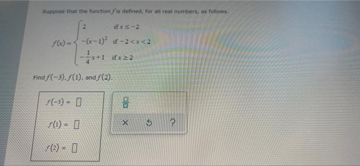 Suppose That The Function Is Defined For All Real Numbers As Follows If X 2 F X X 1 If 2 X 2 X 1 Ifx22 Find 1