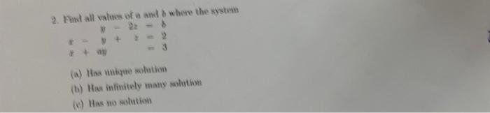 2 Find All Values Of A And B Where The System D A Has Unique Solution B Has Infinitely Many Solution E Has No Sol 1