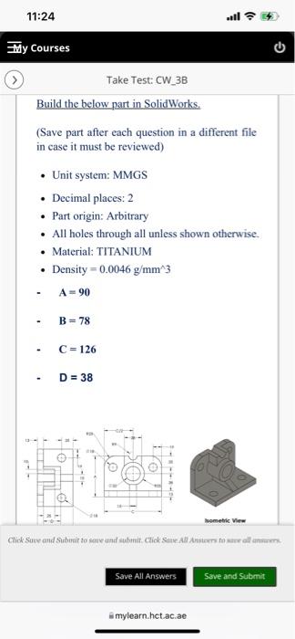 11 24 Al My Courses C Take Test Cw 3b Build The Below Part In Solidworks Save Part After Each Question In A Different 1