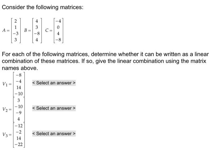 Consider The Following Matrices A V V 2 1 V3 For Each Of The Following Matrices Determine Whether It Can Be Wri 1