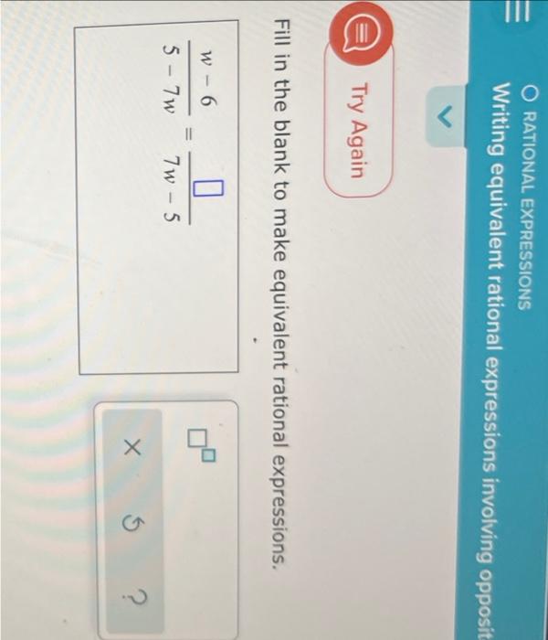 D O Rational Expressions Writing Equivalent Rational Expressions Involving Opposit Try Again Fill In The Blank To Make E 1