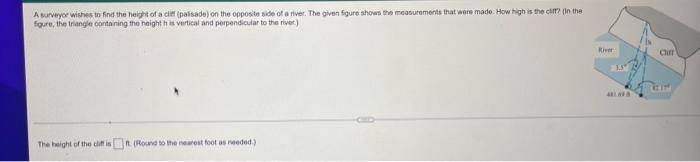 A Surveyor Wishes To Find The Height Of A Cliff Palisade On The Opposite Side Of A River The Given Figure Shows The M 1