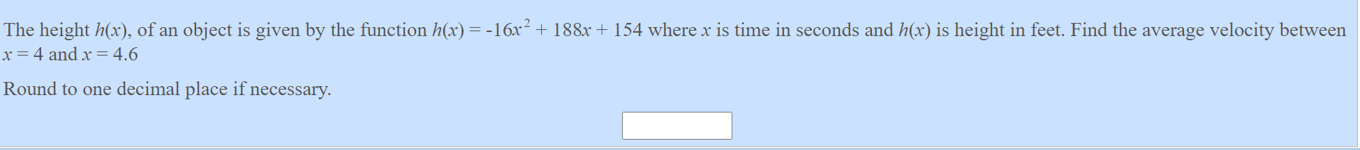 The Height H X Of An Object Is Given By The Function H X 16x 188x 154 Where X Is Time In Seconds And H X Is 1