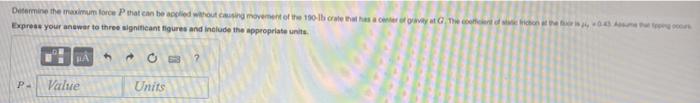 1 5 Ft 1 5 Ft P 2 5 Ft 4 5 Ft 3 5 Ft Determine The Maximum Force P That Can Be Applied Without Causing Movement Of Th 2
