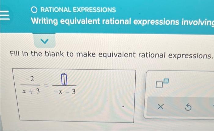 E O Rational Expressions Writing Equivalent Rational Expressions Involving Fill In The Blank To Make Equivalent Rational 1