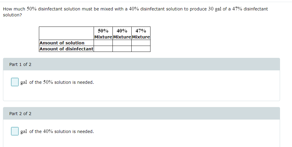 How Much 50 Disinfectant Solution Must Be Mixed With A 40 Disinfectant Solution To Produce 30 Gal Of A 47 Disinfectan 1