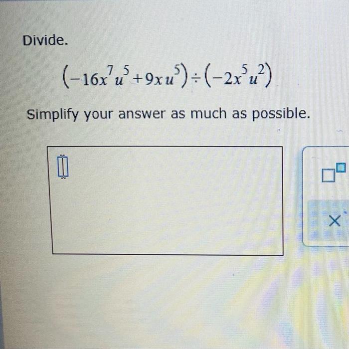 Divide 212 U 32z U 42 U Simplify Your Answer As Much As Possible 0 Check 9 X G Divide 6x 9x 3x 2 Simpli 3