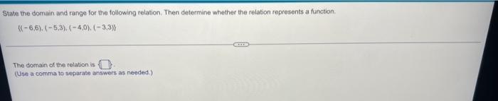 State The Domain And Range For The Following Relation Then Determine Whether The Relation Represents A Function 6 6 1
