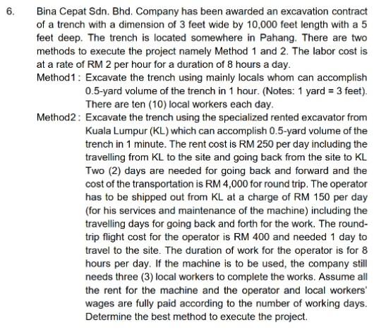 6 Bina Cepat Sdn Bhd Company Has Been Awarded An Excavation Contract Of A Trench With A Dimension Of 3 Feet Wide By 1 1