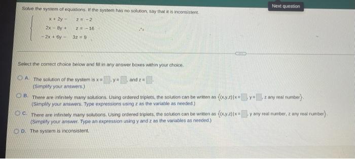 Solve The System Of Equations If The System Has No Solution Say That It Is Inconsistent 2 2 2 16 X 2y 2x By 1