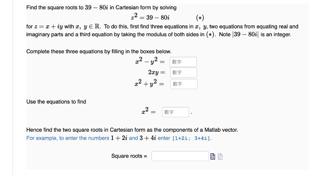 Find The Square Roots To 39 80i In Cartesian Form By Solving Z2 39 80i For Z X Iy With X Y E R To Do Thi 1