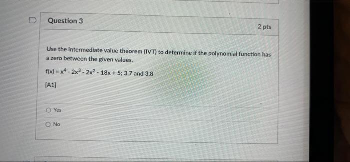 3 D Quesnona Use The Intermediate Value Theorem Ivt To A 200 Between The Given Values 8 2 2 10x 5 37 And 38 411 8f 4
