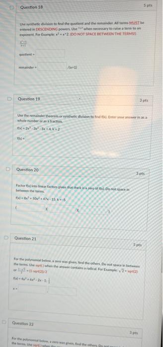 D Question 18 Use Synthetic Division To Find The Quotient And The Remainder All Terms Must Be Entered In Descending Pow 2