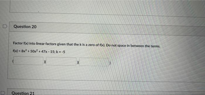D Question 18 Use Synthetic Division To Find The Quotient And The Remainder All Terms Must Be Entered In Descending Pow 7