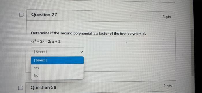 0 Question 26 Determine If The Given K Is A Zero Of The Function F X X 3x 4 K 2 I Select Select Yes No Que 2
