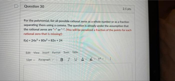 Question 30 For The Polynomial List All Possible Rational Zeros As A Whole Number Or As A Fraction Separating Them Usin 1