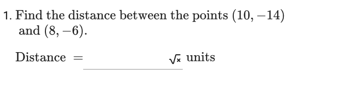 1 Find The Distance Between The Points 10 14 And 8 6 Distance X Units 1