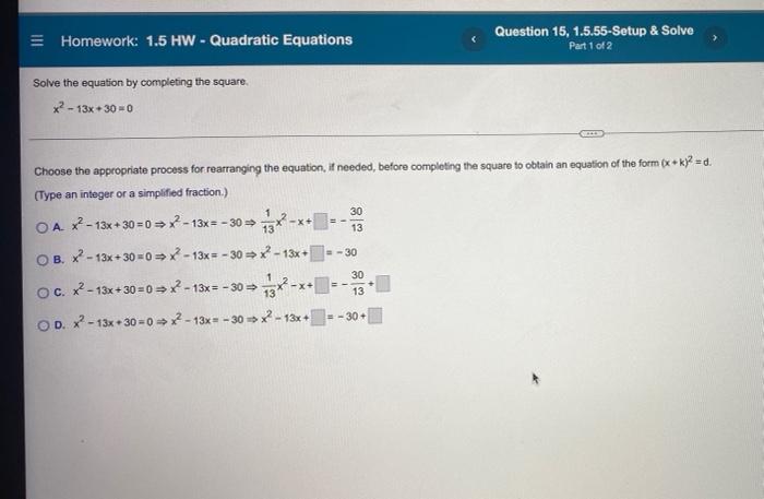 Homework 1 5 Hw Quadratic Equations Solve The Equation By Completing The Square X 13x 30 0 Choose The Appropriate P 1
