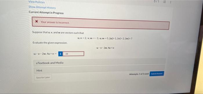View Policies Show Attempt History Current Attempt In Progress X Your Answer Is Incorrect Suppose That U V And Ware V 1