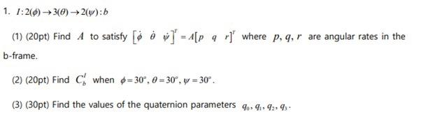 1 1 20 30 2v B 1 20pt Find A To Satisfy O A P Q R Where P Q R Are Angular Rates In The B Frame 2 20pt 1