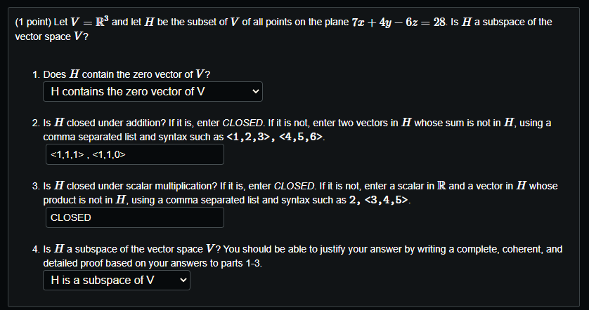 1 Point Let V R And Let H Be The Subset Of V Of All Points On The Plane 7x 4y 6z 28 Is H A Subspace Of The V 1