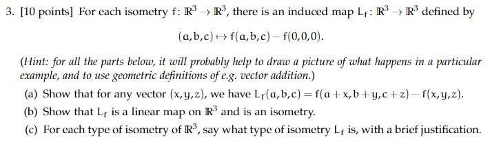 3 10 Points For Each Isometry F R R There Is An Induced Map L R R Defined By A B C F A B C F 0 0 0 Hi 1