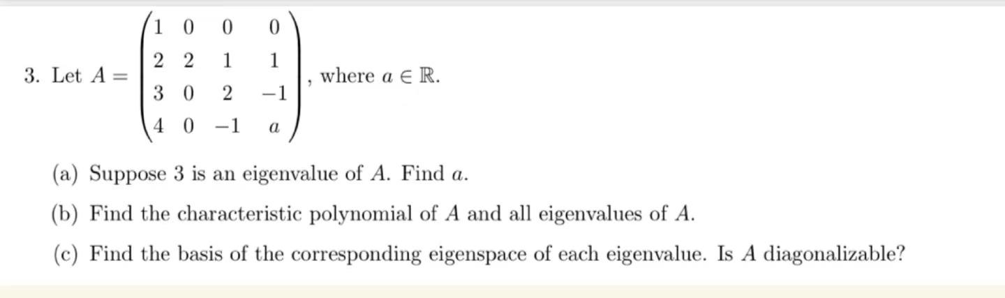 3 Let A 10 22 1 1 30 2 1 4 0 1 A 2 Where A R A Suppose 3 Is An Eigenvalue Of A Find A B Find The Character 1