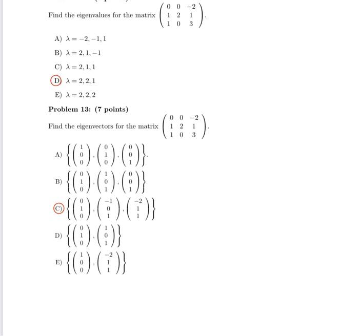 Find The Eigenvalues For The Matrix A X 2 1 1 B A 2 1 1 C A 2 1 1 Da 2 2 1 E A 2 2 2 Problem 13 7 Points 1