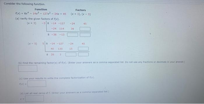 Consider The Following Function Function Factors F X 8x14x 127x 24x 45 X 3 X 5 A Verify The Given Factors 1