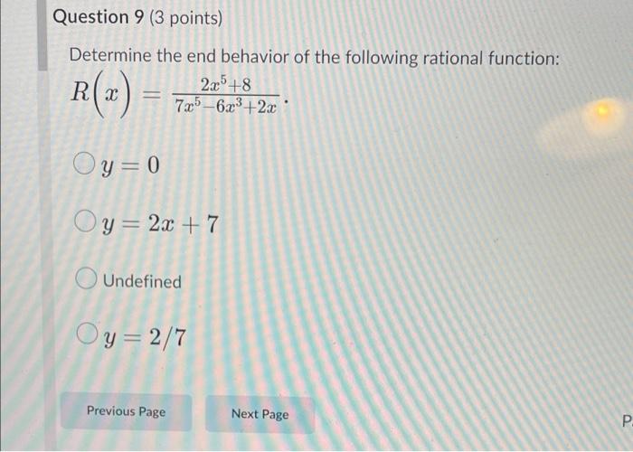 Question 9 3 Points Determine The End Behavior Of The Following Rational Function R X 2x 8 7x5 6x 2x Oy 0 Oy 2x 1