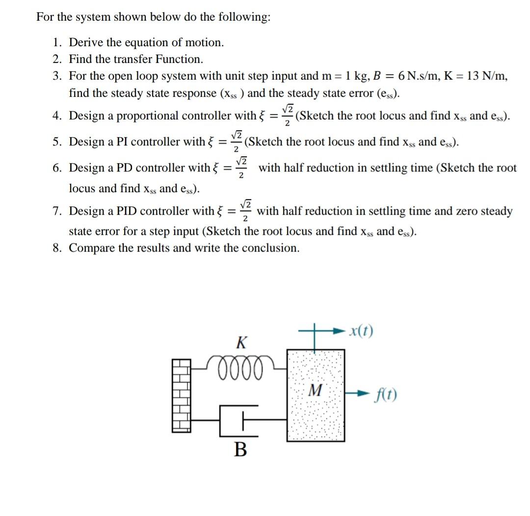 For The System Shown Below Do The Following 1 Derive The Equation Of Motion 2 Find The Transfer Function 3 For The 1