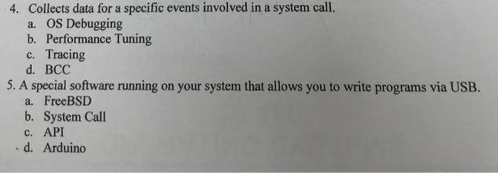 4 Collects Data For A Specific Events Involved In A System Call A Os Debugging B Performance Tuning C Tracing D Bc 1