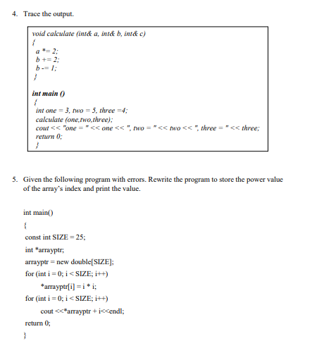 4 Trace The Output Void Calculate Int A Int B Int C B 2 B 1 Int Main 1 Int One 3 Two 5 Three 1