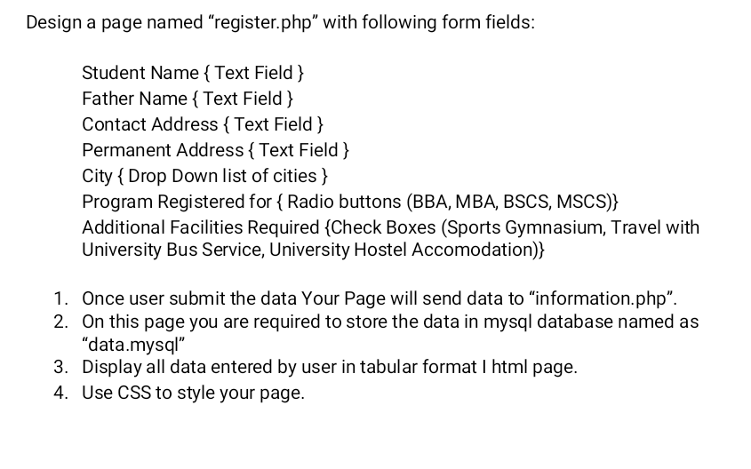 Design A Page Named Register Php With Following Form Fields Student Name Text Field Father Name Text Field Co 1
