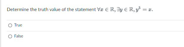 Determine The Truth Value Of The Statement Vx R R Y 2 True O False 1
