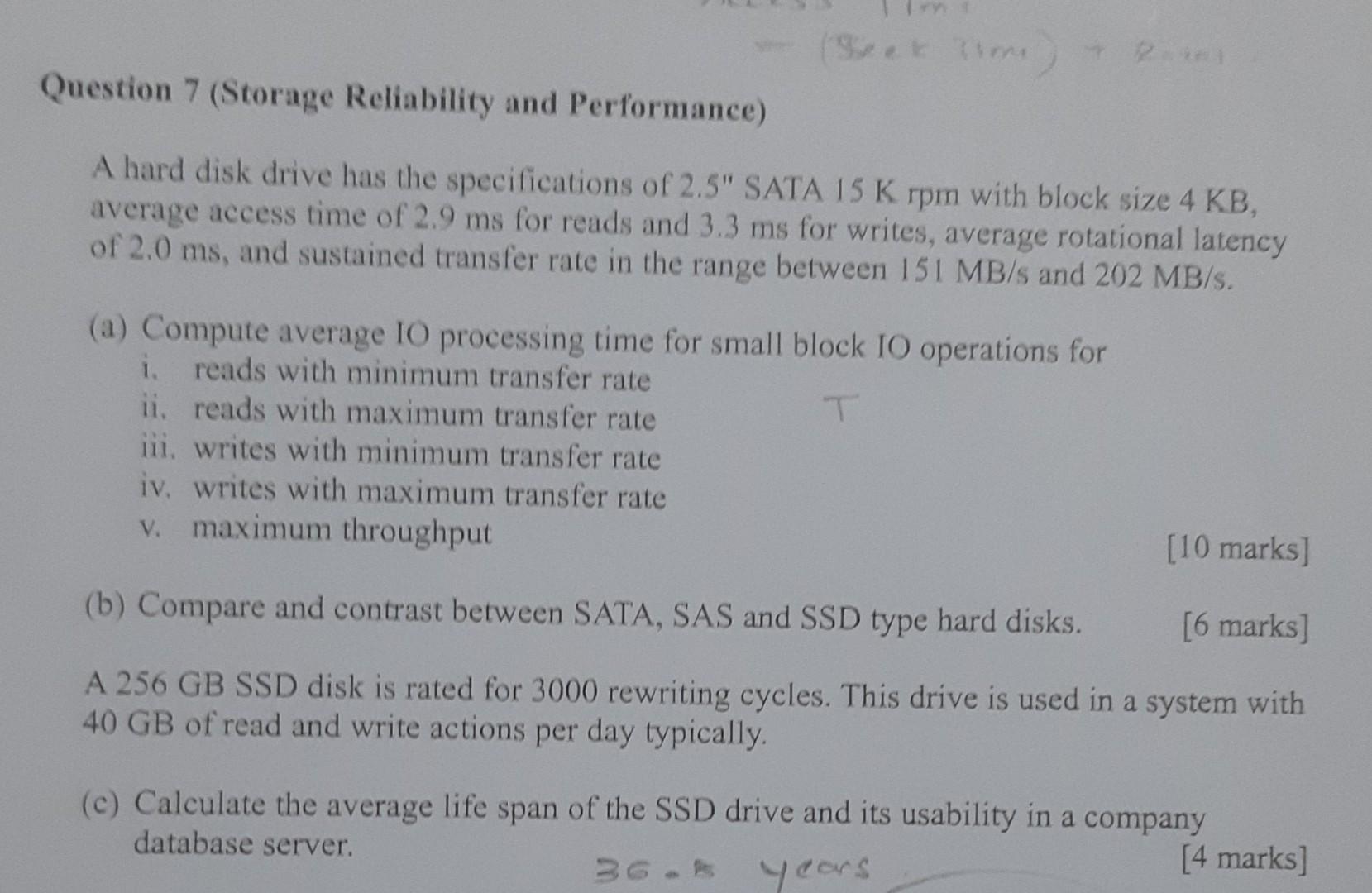 Seet Tim 201 Question 7 Storage Reliability And Performance A Hard Disk Drive Has The Specifications Of 2 5 Sata 15 K 1