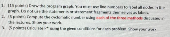 1 15 Points Draw The Program Graph You Must Use Line Numbers To Label All Nodes In The Graph Do Not Use The Stateme 1
