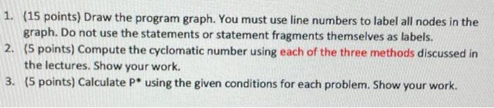 1 15 Points Draw The Program Graph You Must Use Line Numbers To Label All Nodes In The Graph Do Not Use The Stateme 1