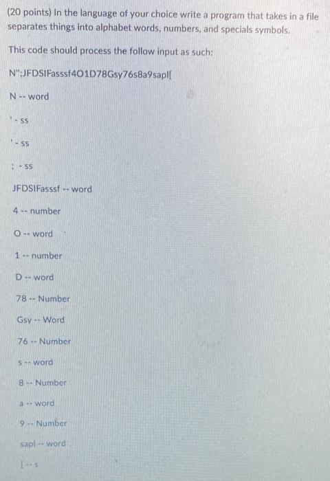 20 Points In The Language Of Your Choice Write A Program That Takes In A File Separates Things Into Alphabet Words Nu 1