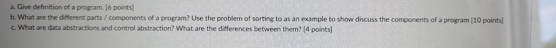 A Give Definition Of A Program 6 Points B What Are The Different Parts Components Of A Program Use The Problem O 1