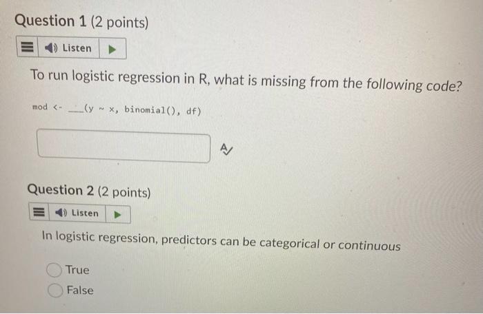 Question 1 2 Points E4 Listen To Run Logistic Regression In R What Is Missing From The Following Code Mod Yx Bi 1