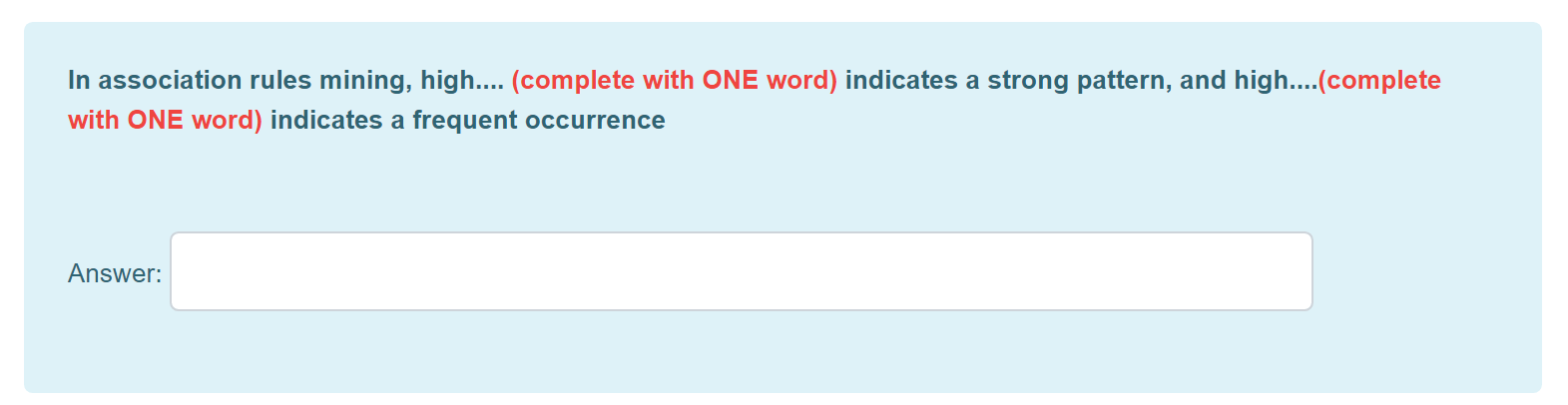 In Association Rules Mining High Complete With One Word Indicates A Strong Pattern And High Complete With On 1