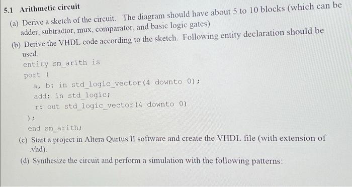 5 1 Arithmetic Circuit A Derive A Sketch Of The Circuit The Diagram Should Have About 5 To 10 Blocks Which Can Be Ad 1