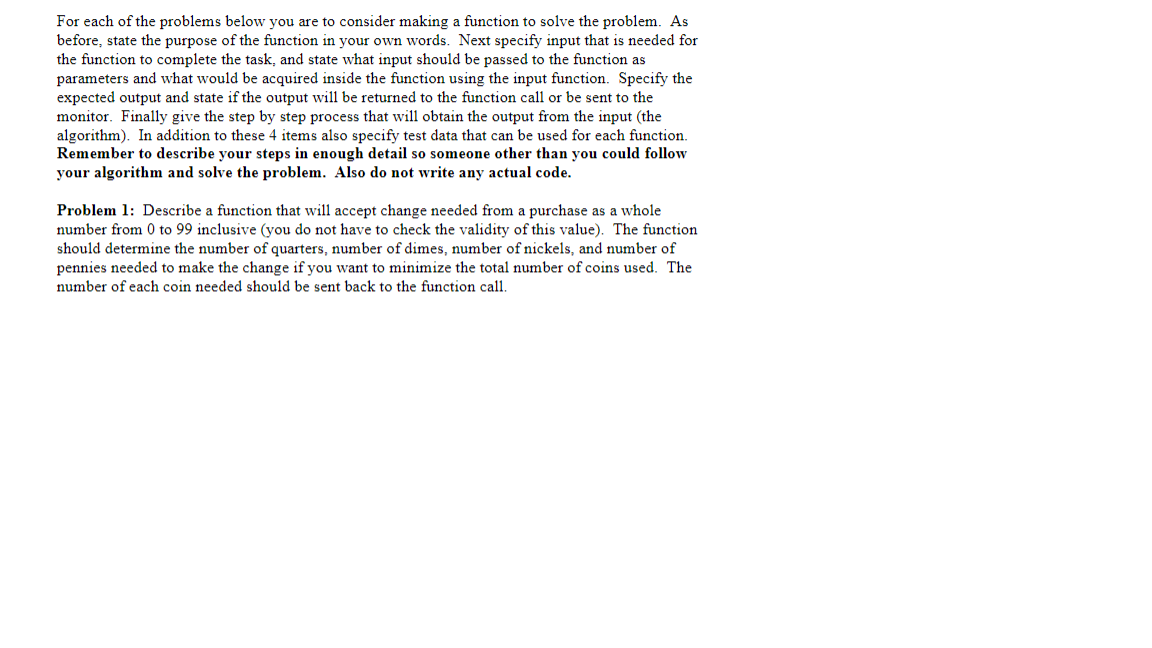 For Each Of The Problems Below You Are To Consider Making A Function To Solve The Problem As Before State The Purpose 1
