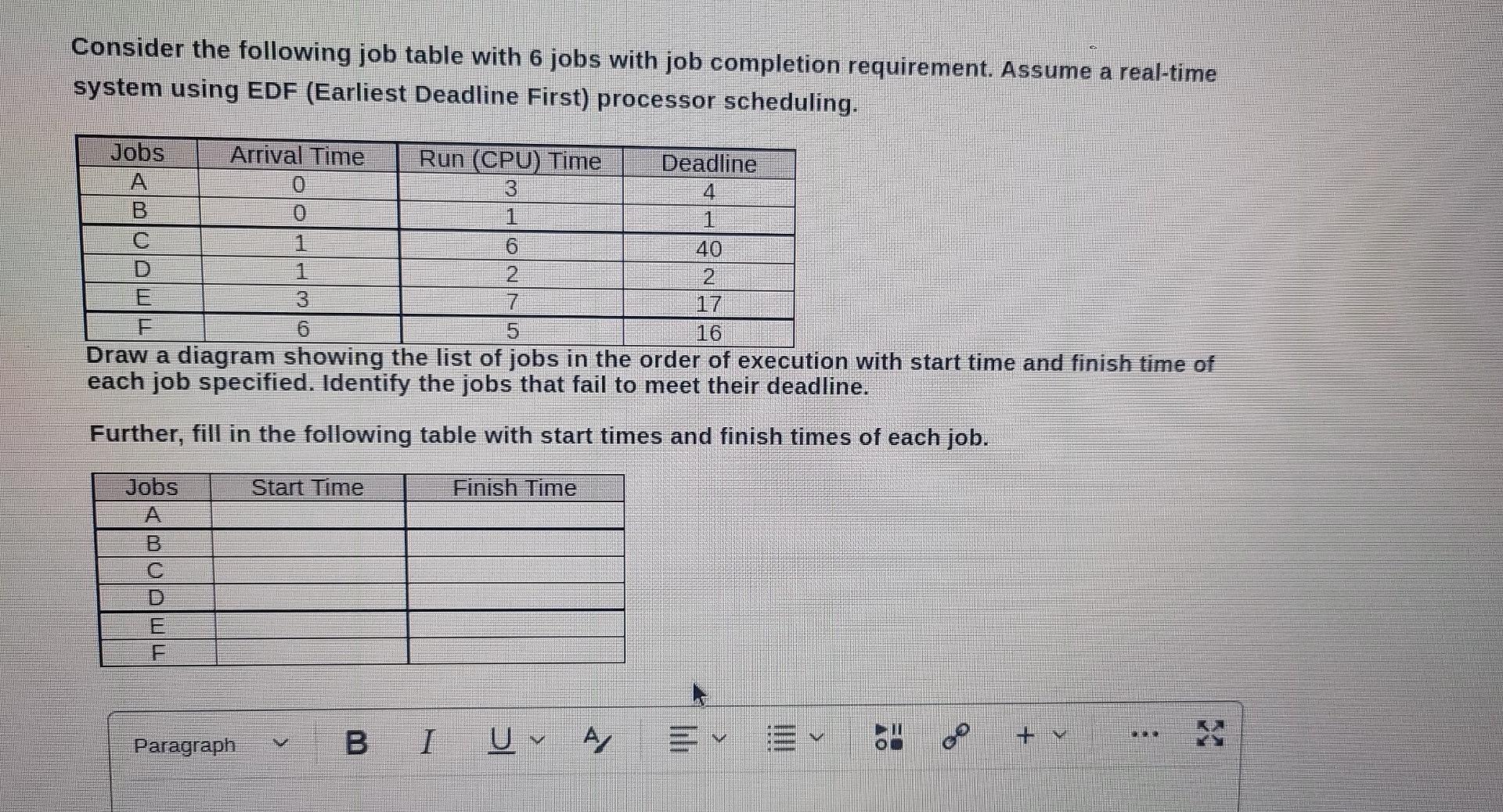 Consider The Following Job Table With 6 Jobs With Job Completion Requirement Assume A Real Time System Using Edf Earli 1