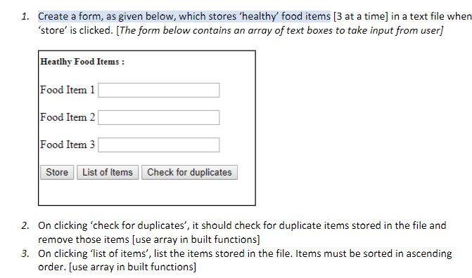 1 Create A Form As Given Below Which Stores Healthy Food Items 3 At A Time In A Text File When Store Is Clicked 1