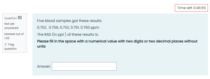 Time Left 0 46 55 Question 10 Not Yet Answered Marked Out Of 1 00 P Flag Question Five Blood Samples Got These Results 1