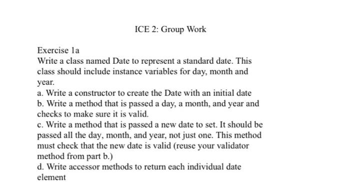 Ice 2 Group Work Exercise La Write A Class Named Date To Represent A Standard Date This Class Should Include Instance 1