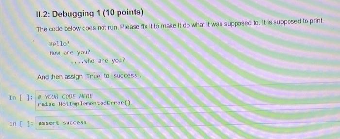 Ii Python Syntax Ii 1 Variables And Arithmetic 5 Points Each Remember To Remove The Raise Not Implemented Error 2